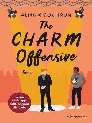 cover image of The Charm Offensive--Wenn die Klappe fällt, beginnt die Liebe